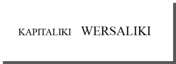kapitaliki a wersaliki - różnica